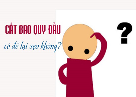 Cắt bao quy đầu bằng kỹ thuật hiện đại ko để lại sẹo