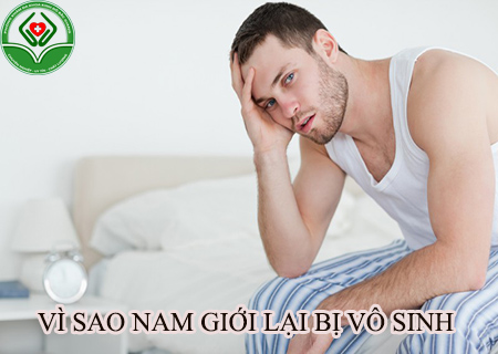 Vì sao nam giới lại bị vô sinh